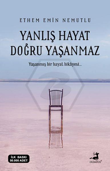 Yanlış Hayat Doğru Yaşanmaz