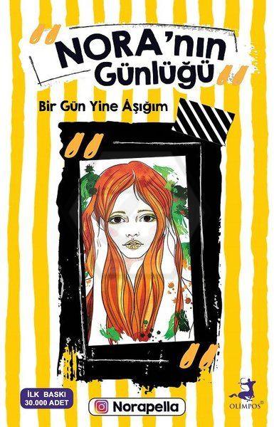 Nora nın Günlüğü-Birgün Yine Aşığım