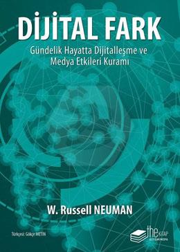 Dijital Fark - Gündelik Hayatta Dijitalleşme ve Medya Etkileri Kuramı