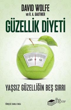 Güzellik Diyeti - Yaşsız Güzelliğin Beş Sırrı