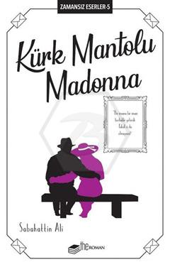 Zamansız Eserler-5 / Kürk Mantolu Madonna