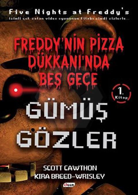 Freddy`nin Pizza Dükkanı`nda Beş Gece Gümüş Gözler 1.Kitap