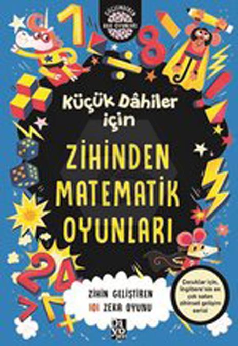 Küçük Dahiler İçin Zihinden Matematik Oyunları 