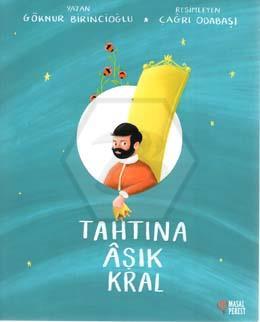 Tahtına Aşık Kral
