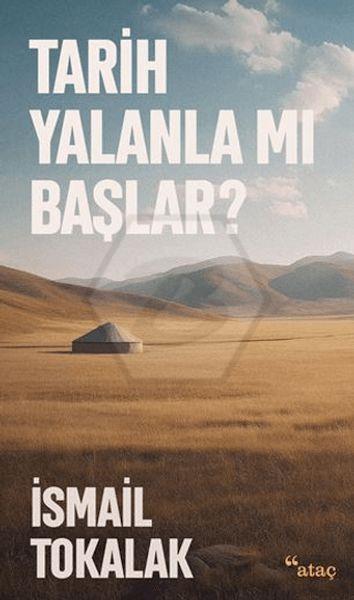Tarih Yalanla Mı Başlar?