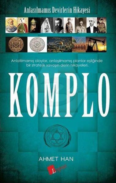 Komplo: Anlaşılmamış Devirlerin Hikayesi