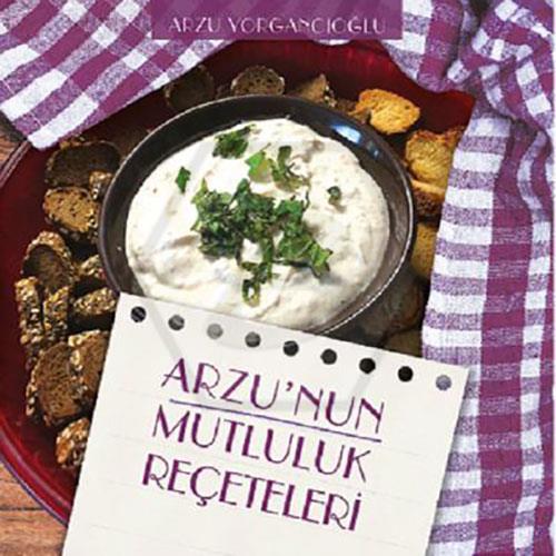 Arzunun Mutluluk Reçeteleri