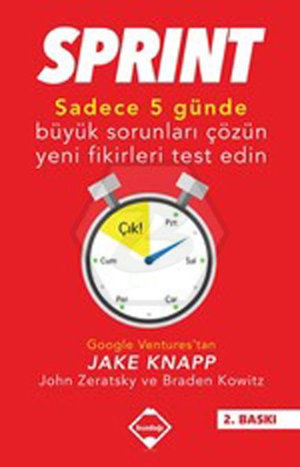 Sprint -Sadece Beş Günde Büyük Sorunları Çözün Ve Yeni Fikirleri Test Edin