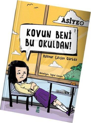 Kovun Beni Bu Okuldan! - Asiye:1