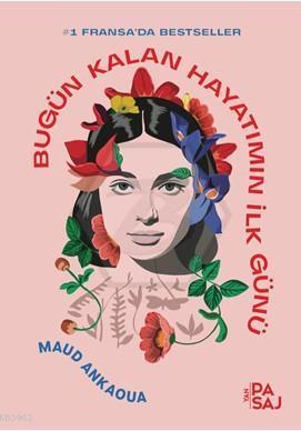Bugün Kalan Hayatımın İlk Günü