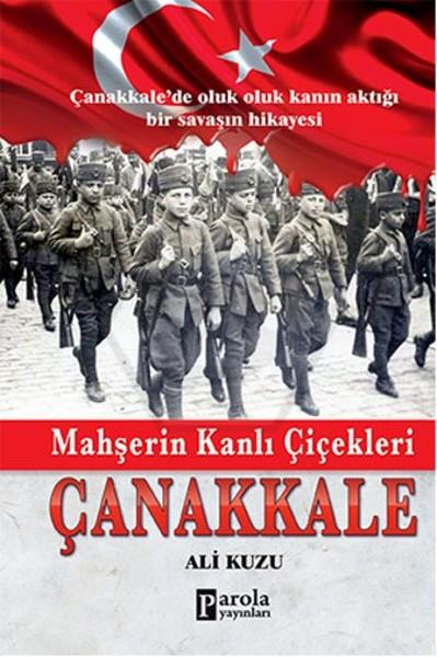 Mahşerin Kanlı Çiçekleri Çanakkale