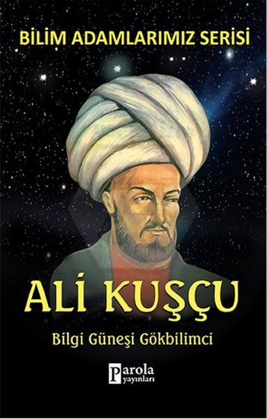 Ali Kuşçu - Bilim Adamlarımız
