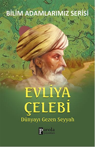 Evliya Çelebi - Bilim Adamlarımız