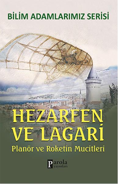 Hezarfen ve Lagari - Bilim Adamlarımız