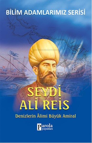 Seydi Ali Reis - Bilim Adamlarımız