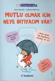 Filozof Çocuk Y.- Mutlu Olmak İçin Neye İhtiyacım 