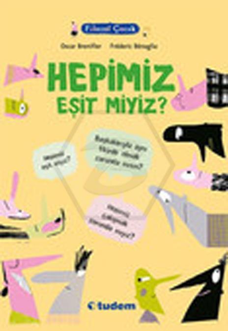 Filozof Çocuk Y.- Hepimiz Eşit Miyiz?