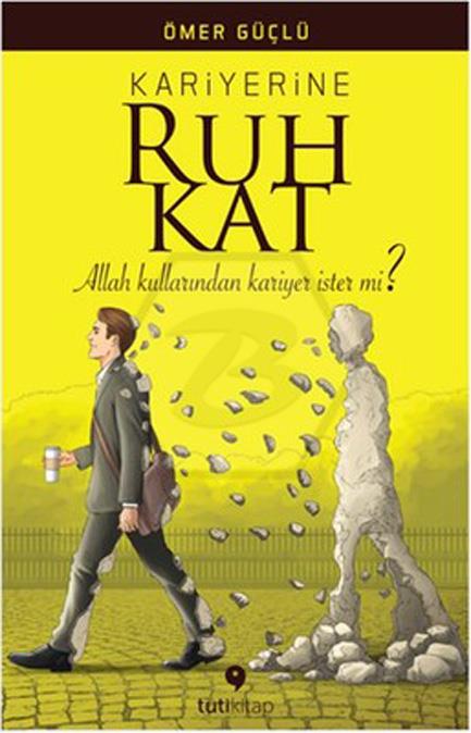 Kariyerine Ruh Kat - Allah Kullarından Kariyer İster Mi ?