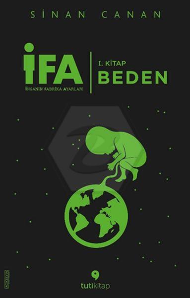 İFA:İnsanın Fabrika Ayarları 1.Kitap-Beden