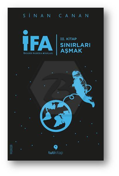 İFA: İnsanın Fabrika Ayarları 3.Kitap - Sınırları Aşmak 
