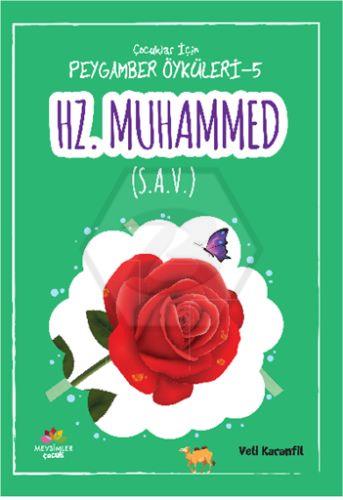 Hz. Muhammed (s.a.v.) - Çoçuklar İçin Peygamber Öyküleri 5