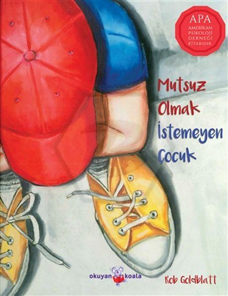 Mutsuz Olmak İstemeyen Çocuk