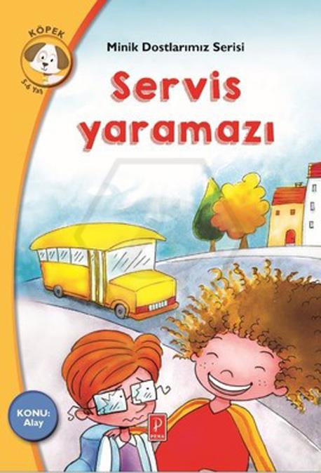 Servis Yaramazı - Minik Dostlarımız Serisi