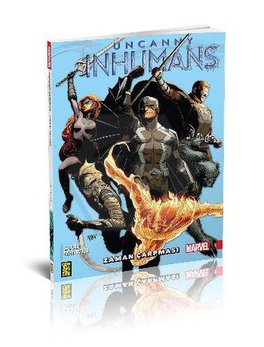 Uncanny Inhumans 1: Zaman Çarpması