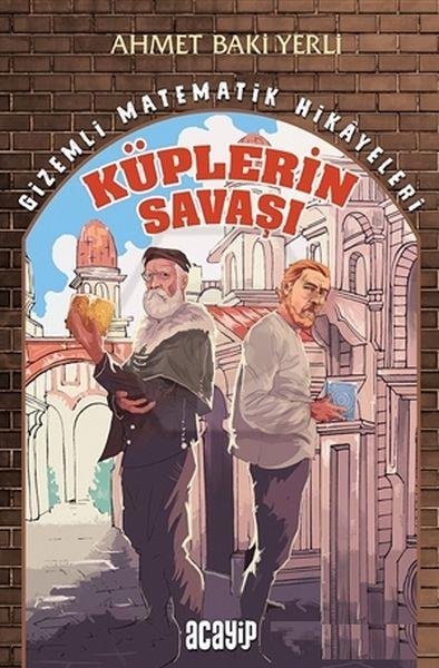 Gizemli Matematik Hikayeleri - Küplerin Savaşı