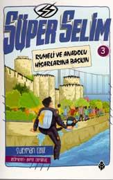 Süper Selim - 3 Rumeli ve Anadolu Hisarlarına Bask