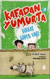 Kafadan Yumurta 3 - Dikkat Köpek Var!