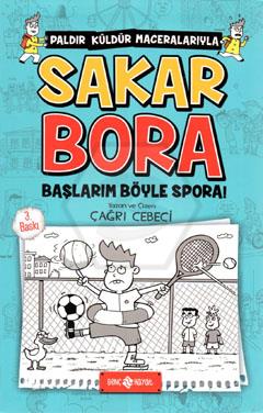 Sakar Bora-3 / Başlarım Böyle Spora