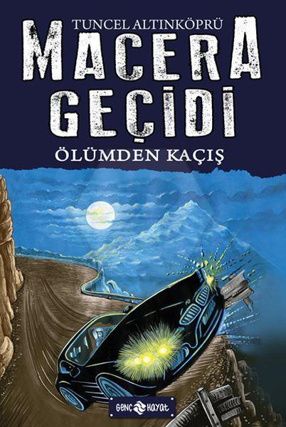 Macera Geçidi-15 / Ölümden Kaçış