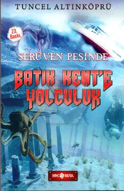 Serüven Peşinde-1 / Batık Kente Yolculuk