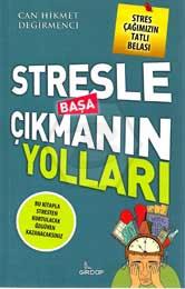 Stresle Başa Çıkmanın Yolları