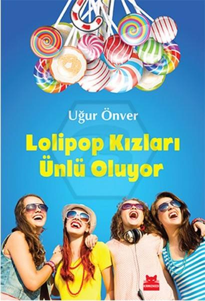 Lolipop Kızları Ünlü Oluyor