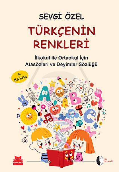 Atasözleri ve Deyimler Sözlüğü - Türkçenin Renkleri