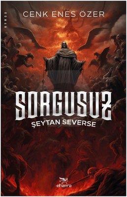 Sorgusuz & Şeytan Severse
