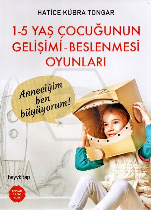1-5 Yaş Çocuğunun Gelişimi-Beslenmesi Oyunları