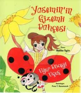 Yaseminin Gizemli Bahçesi: Uğur Böceği Uçuç