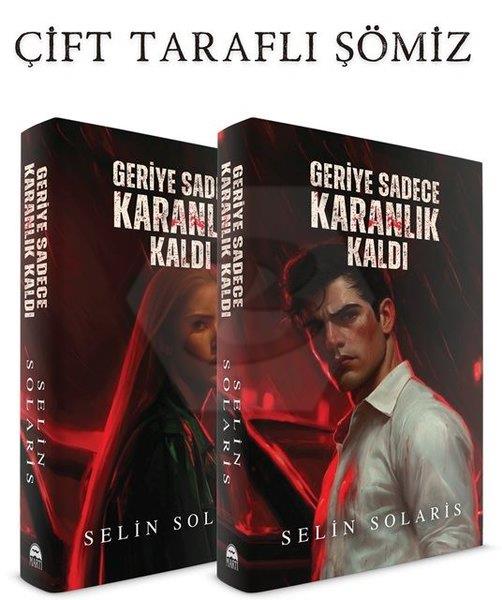 Geriye Sadece Karanlık Kaldı