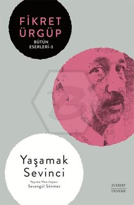 Fikret Ürgüp Bütün Eserleri - 3 - Yaşamak Sevinci