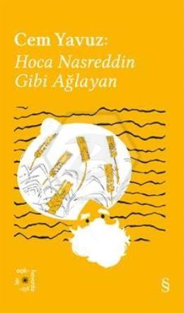 Cem Yavuz: Hoca Nasreddin Gibi Ağlayan