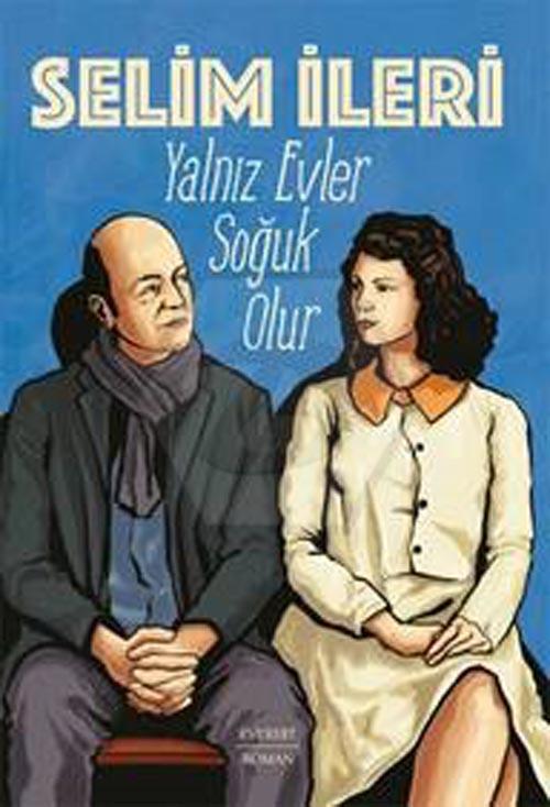 Yalnız Evler Soğuk Olur