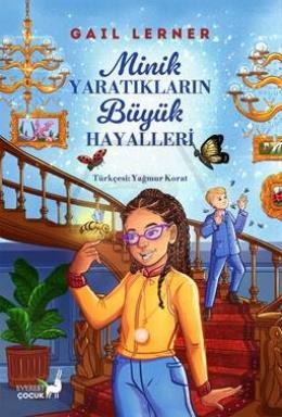 Minik Yaratıkların Büyük Hayalleri