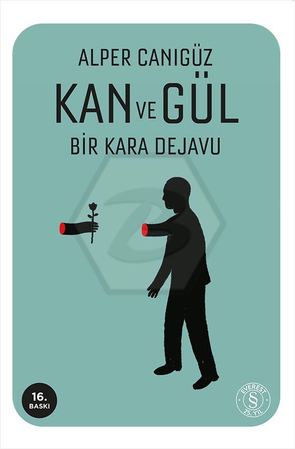Kan ve Gül - Bir Kara Dejavu
