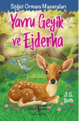 Yavru Geyik Ve Ejderha – Söğüt Ormanı Maceraları