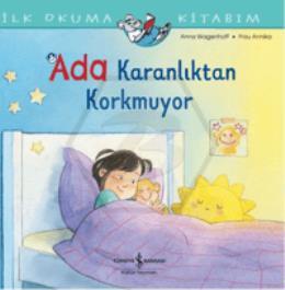 İlk Okuma Kitabım - Ada Karanlıktan Korkmuyor