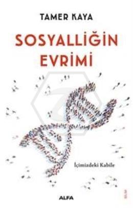 Sosyaliğin Evrimi İçimizdeki Kabile