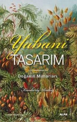 Yabani Tasarım Doğanın Mimarları